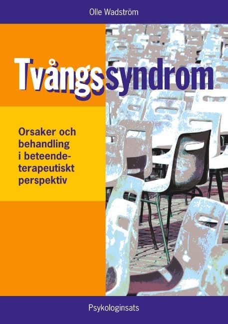 Wadström, Olle | Tvångssyndrom/OCD : - orsaker och behandling i ett beteendeterapeutiskt per