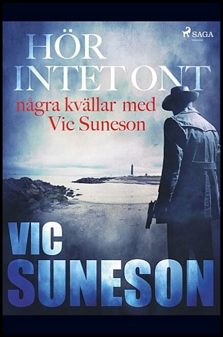 Suneson, Vic | Hör intet ont : Några kvällar med Vic Suneson