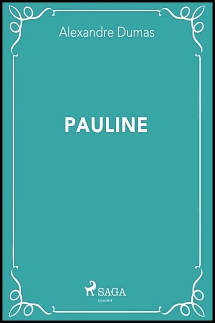 Dumas, Alexandre | Pauline