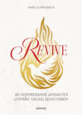 Ringbäck, Marcus | Revive : 40 inspirerande andakter utifrån väckelsehistorien