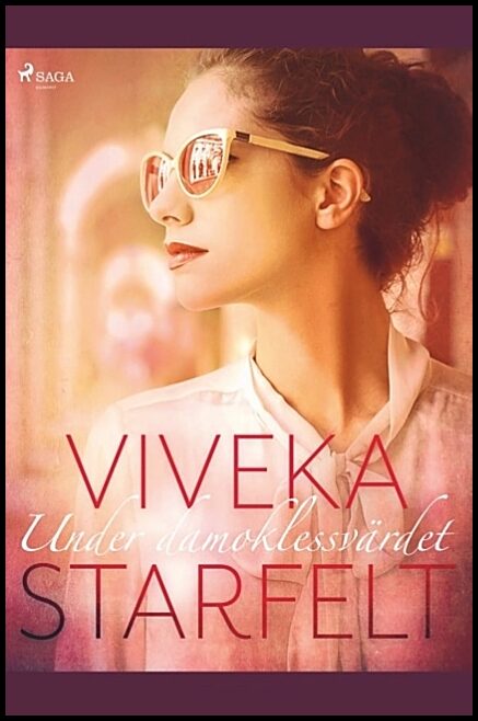 Starfelt, Viveka | Under damoklessvärdet