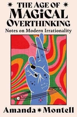 Montell, Amanda | The Age of Magical Overthinking