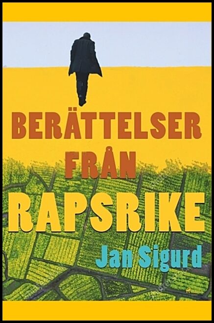 Sigurd, Jan | Berättelser från rapsrike