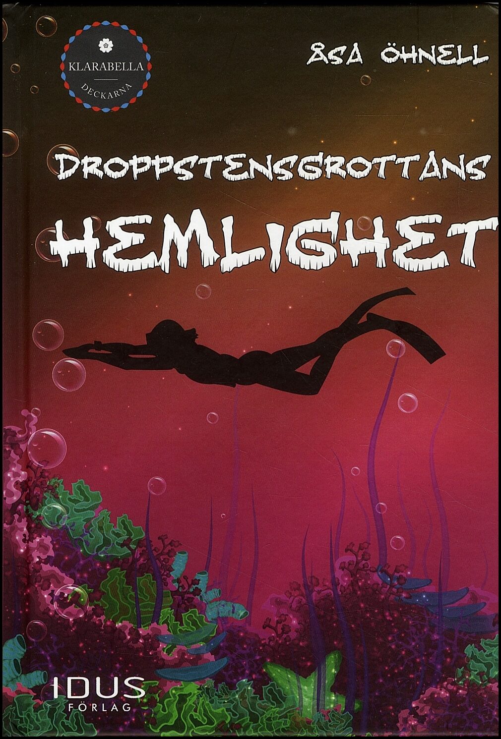 Öhnell, Åsa | Droppstensgrottans hemlighet