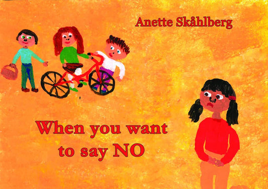 Skåhlberg, Anette | When you want to say NO