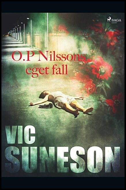 Suneson, Vic | O.P. Nilssons eget fall