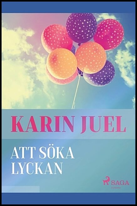 Juel, Karin | Att söka lyckan