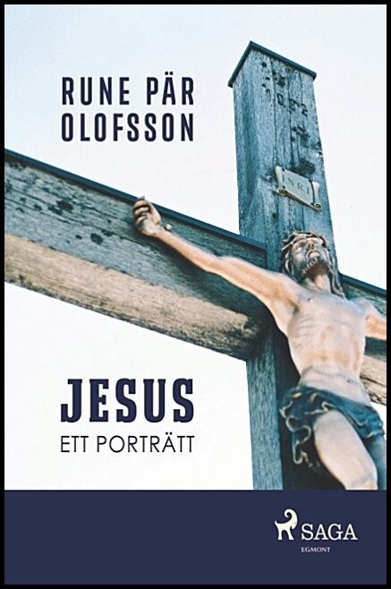 Olofsson, Rune Pär | Jesus : Ett porträtt