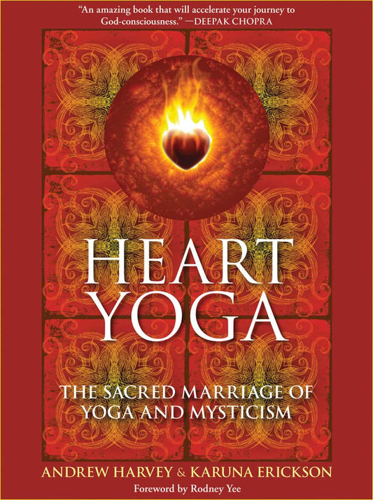 Erickson, Karuna | Heart yoga : The sacred marriage of yoga and mysticism