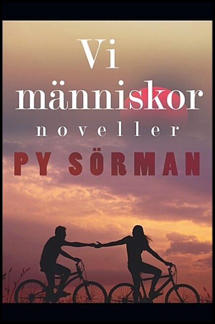 Sörman, Py | Vi människor : Noveller