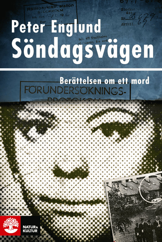 Englund, Peter | Söndagsvägen : Berättelsen om ett mord