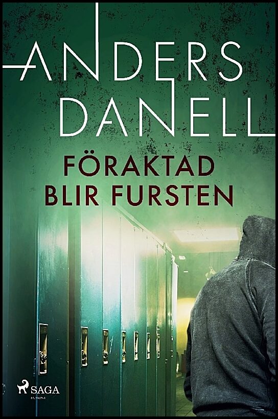 Danell, Anders | Föraktad blir fursten