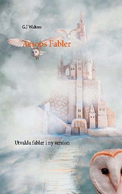 Walters, G.J | Aesops Fabler : Utvalda fabler i ny version