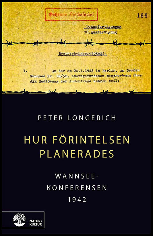 Longerich, Peter | Hur Förintelsen planerades : Wannseekonferensen 1942