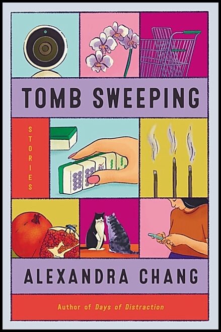 Chang, Alexandra | Tomb Sweeping