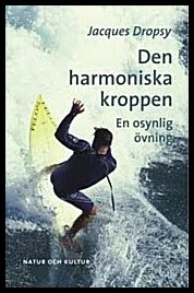 Dropsy, Jacques | Den harmoniska kroppen
