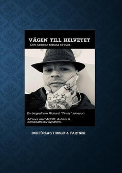 Jönsson, Richard | Vägen till helvetet : Och kampen tillbaka till livet