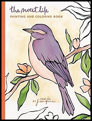 Frangine, Sacree | Sweet Life Painting and Coloring Book