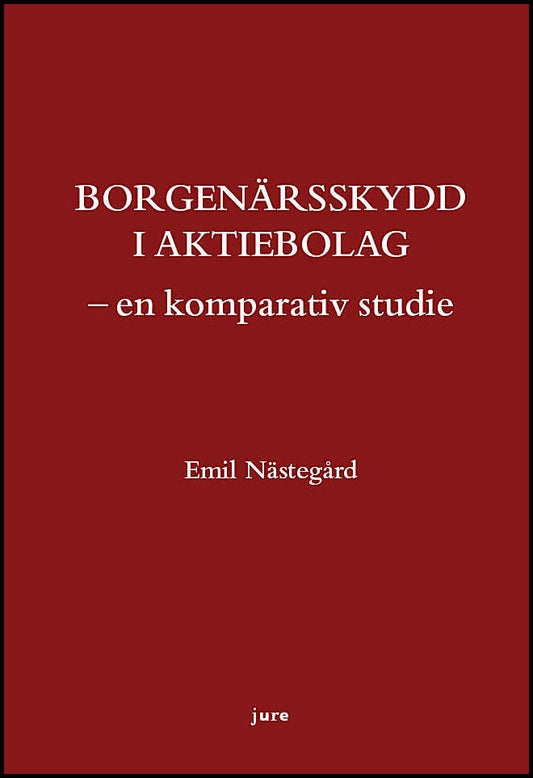 Nästegård, Emil | Borgenärsskydd i aktiebolag : En komparativ studie