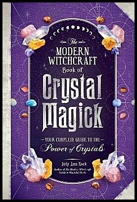 Nock, Judy Ann | The Modern Witchcraft Book of Crystal Magick