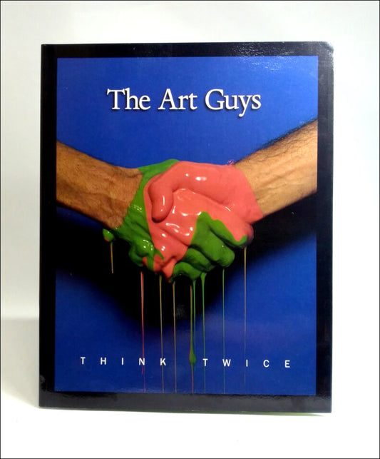 Herbert, Lynn M. | Hickey, Dave | Hopps, Walter | Strauss, David Levi | The art guys : Think twice