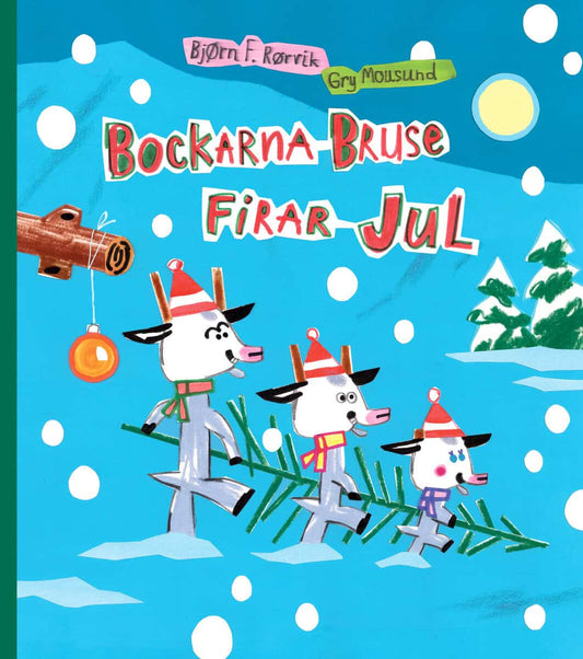 Rørvik, Bjørn F. | Moursund, Gry | Bockarna Bruse firar jul