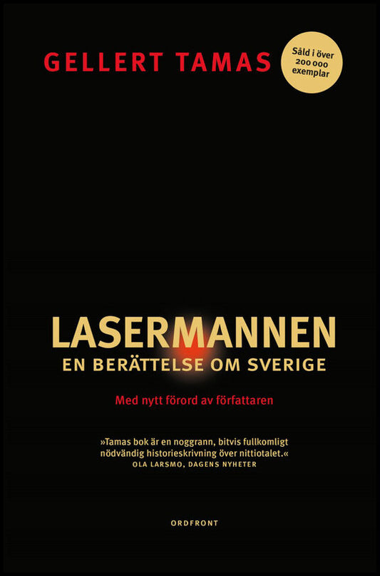 Tamas, Gellert | Lasermannen : En berättelse om Sverige