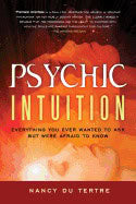 Nancy du Tertre | Psychic Intuition : Everything You Ever Wanted to Ask But Were Afraid to Know