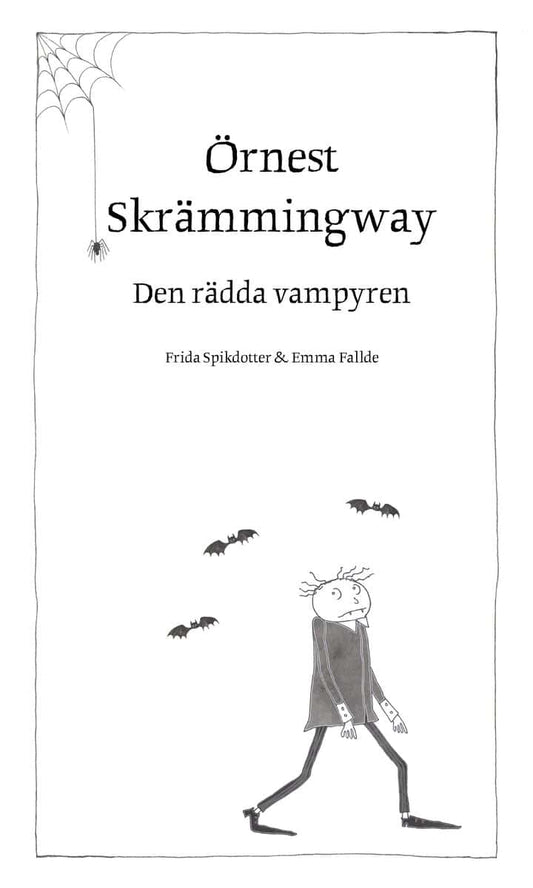 Spikdotter, Frida | Örnest Skrämmingway – den rädda vampyren