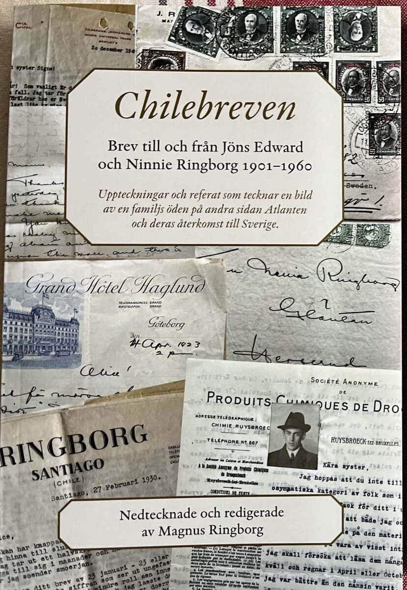 Ringborg, Magnus | Chilebreven : Brev till och från Jöns Edward och Ninnie Ringborg 1901-1960 - uppteckningar och refera...