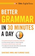 Constance Immel | Florence Sacks | Better Grammar In 30 Minutes A Day