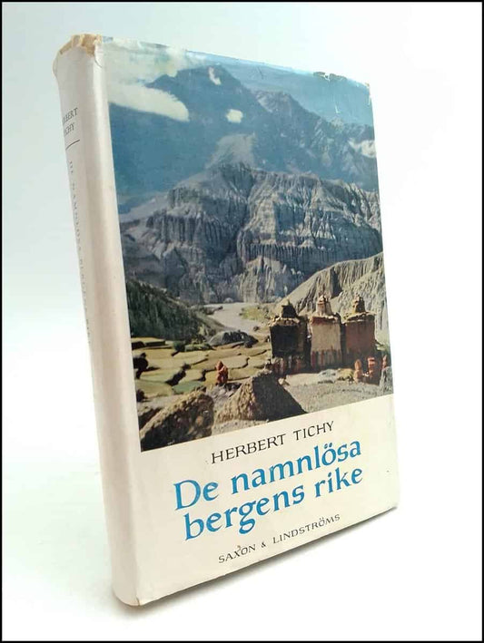 Tichy, Herbert | De namnlösa bergens rike : Den första vandringen genom västra Nepal