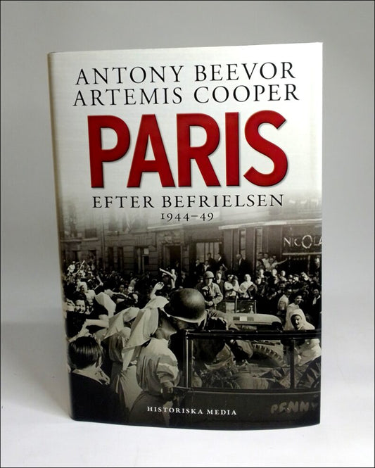 Beevor, Antony | Cooper, Artemis | Paris efter befrielsen 1944-1949