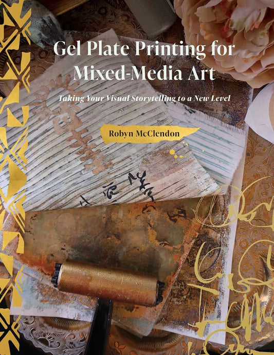 Robyn McClendon | Gel Plate Printing For Mixed-Media Art