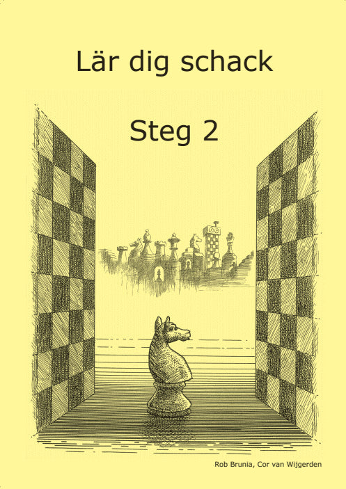 Wijgerden, Cor van | Brunia, Rob | Lär dig schack. Steg 2