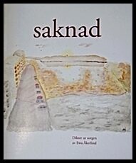 Åkerlind, Ewa | Saknad : Dikter ur sorgen