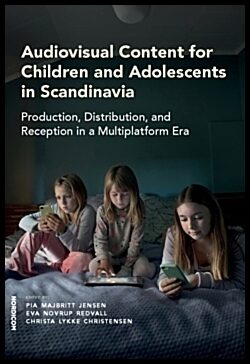 Novrup Redvall, Eva| Christensen, Christa Lykke| Jensen, Pia Majbritt | Audiovisual content for children and adolescents...