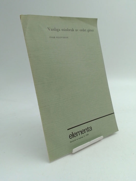 Olovsson, Ivar | Vanliga missbruk av ordet gitter : Särtryck ur Elementa, 1968