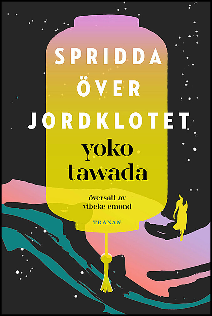 Tawada, Yoko | Spridda över jordklotet