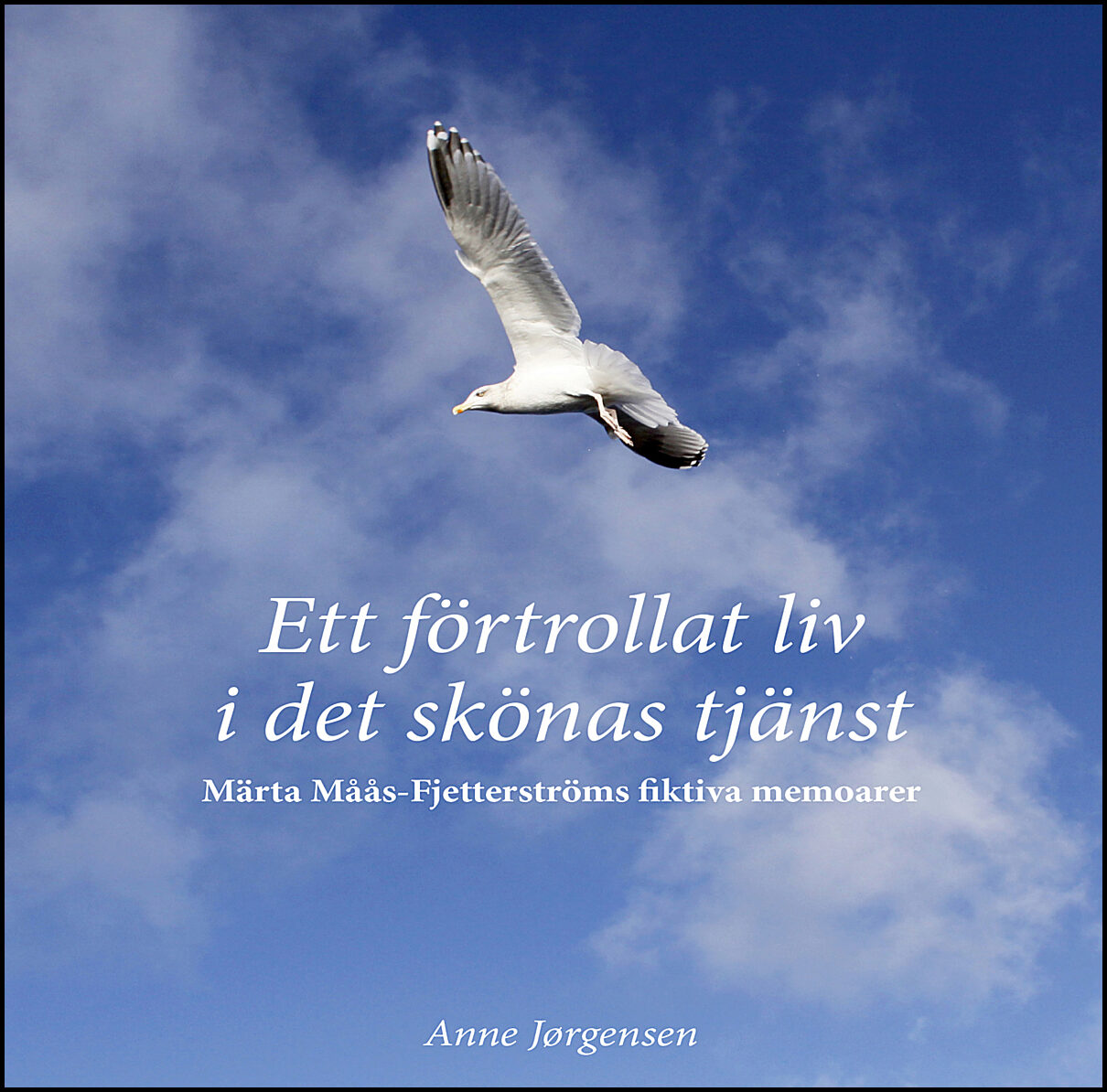 Joergensen, Anne | Ett förtrollat liv i det skönas tjänst : Märta Måås-Fjetterströms fiktiva memoarer