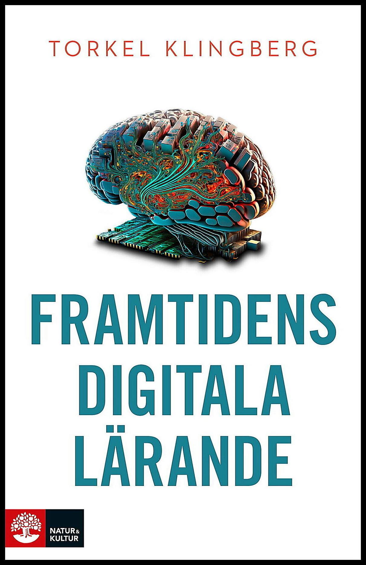 Klingberg, Torkel | Framtidens digitala lärande