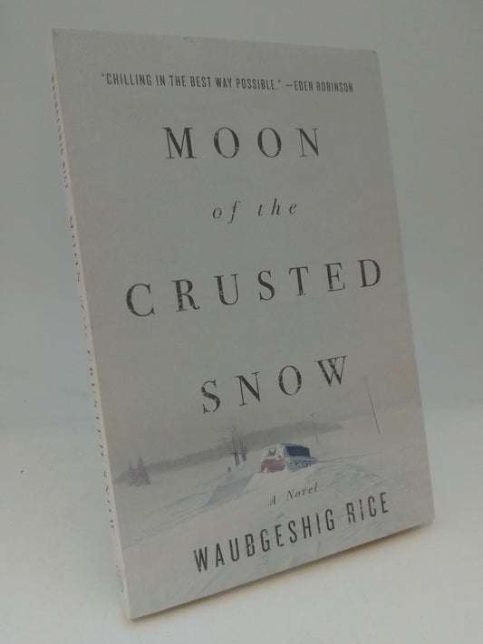 Rice, Waubgeshig | Moon of the crusted snow : A novel