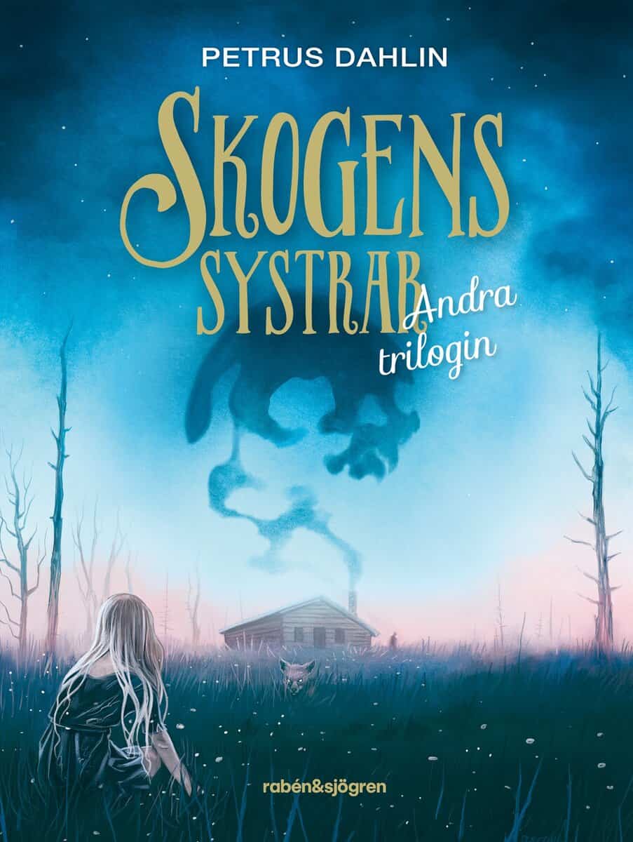 Dahlin, Petrus | Skogens systrar : Andra trilogin