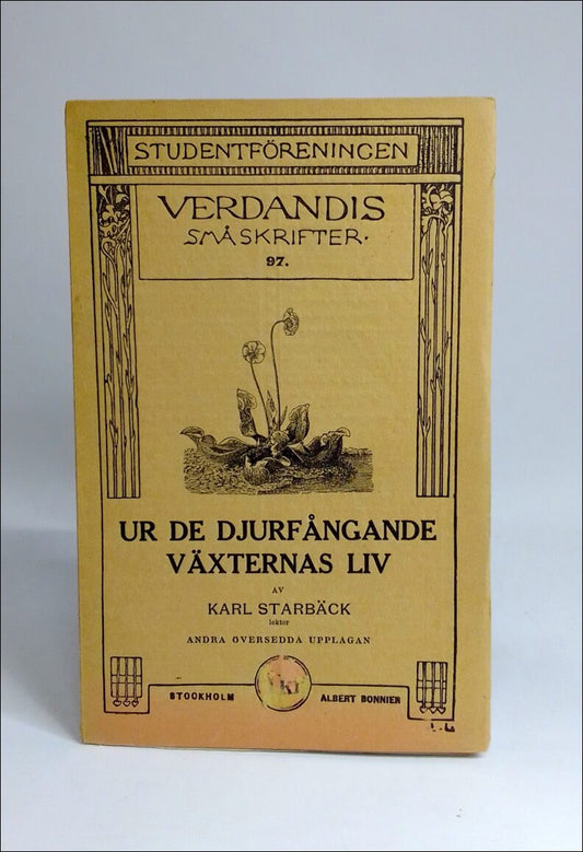 Starbäck, Karl | Ur de djurfångande växternas liv : Med 25 figurer i texten : andra genomsedda upplagan