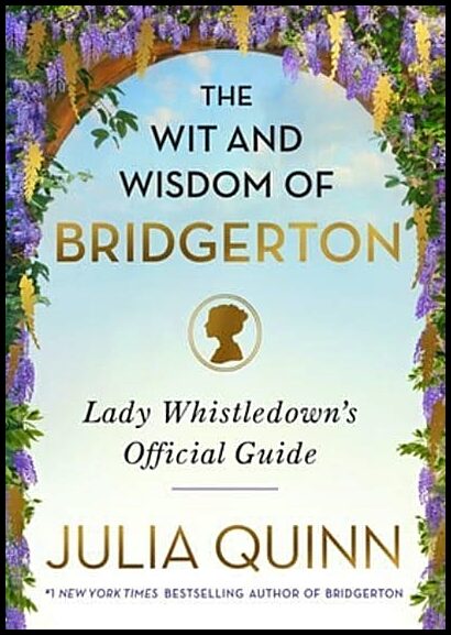 Quinn, Julia | Wit and Wisdom of Bridgerton