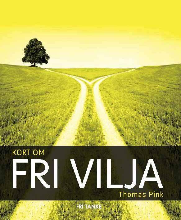 Pink, Thomas | Kort om fri vilja