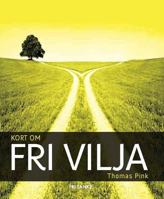 Pink, Thomas | Kort om fri vilja