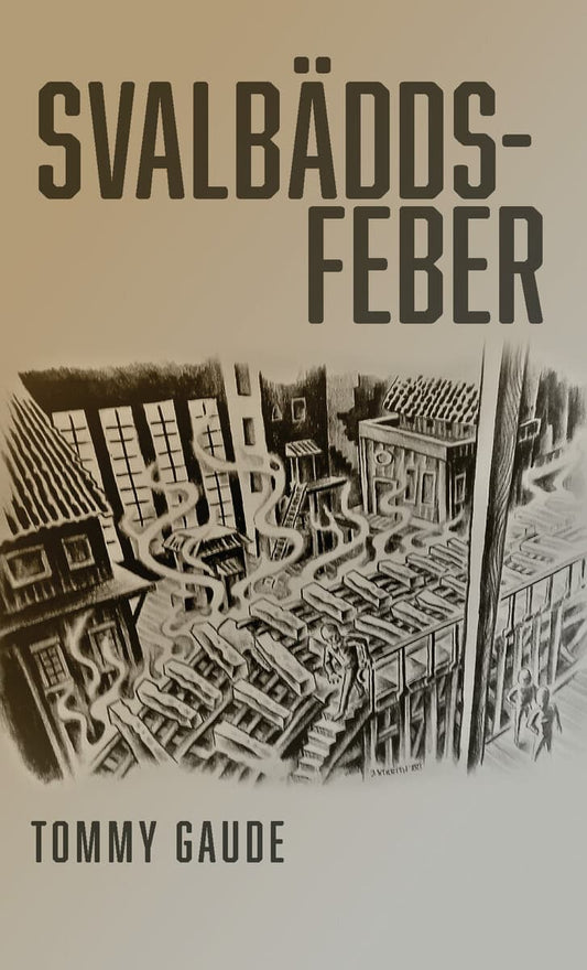 Gaude, Tommy | Svalbäddsfeber