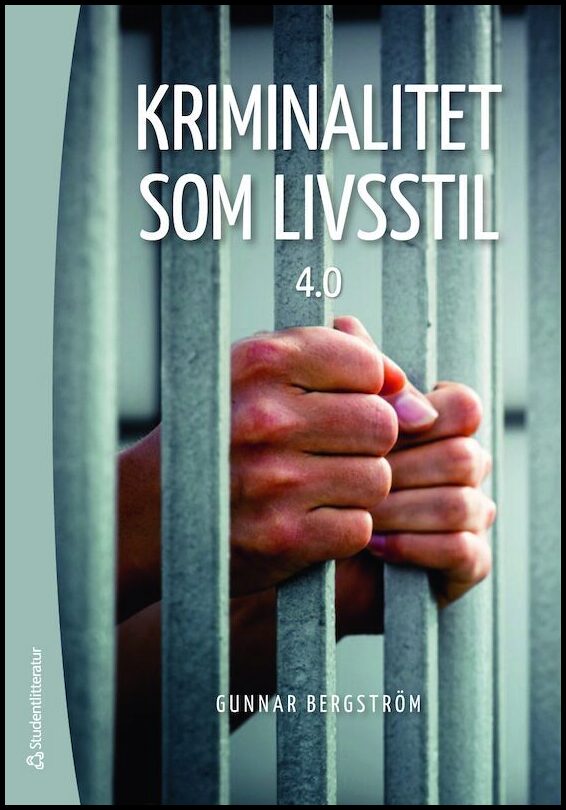 Bergström, Gunnar | Kriminalitet som livsstil 4.0