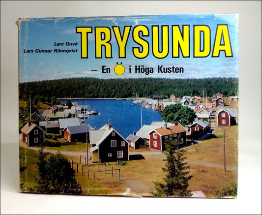 Guvå, Lars | Rönnqvist, Lars Gunnar | Trysunda : En ö i Höga Kusten